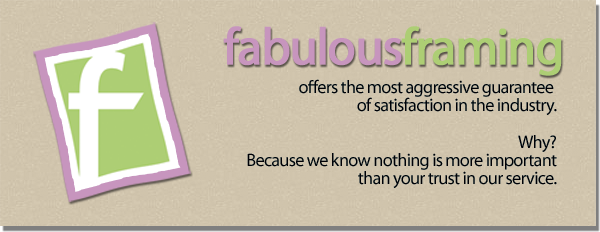 Fabulous Framing Guarantee